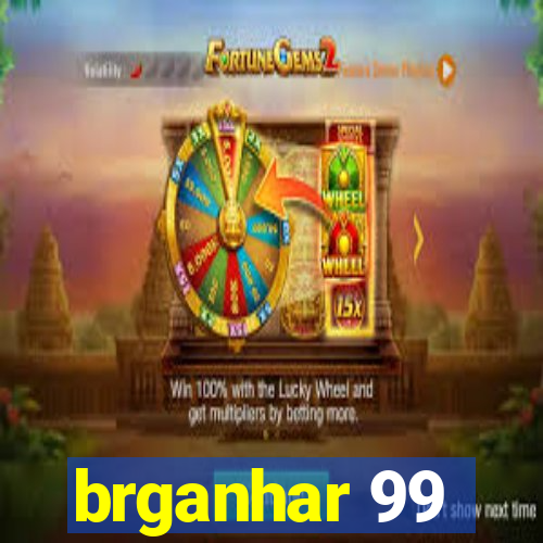 brganhar 99